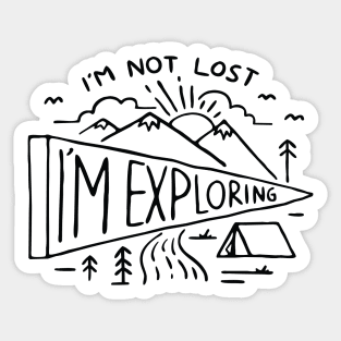 Im not Lost Im Exploring Sticker